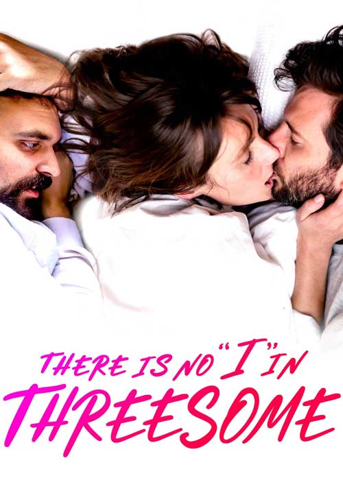 ดูหนัง There Is No I in Threesome (2021) ลิ้มลองหลากรัก HD ดูฟรีออนไลน์ พากย์ไทย ซับไทย