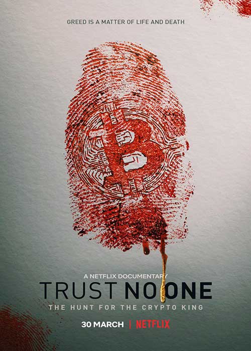 ดูสารคดี Trust No One The Hunt for the Crypto King (2022) ล่าราชาคริปโต Netflix
