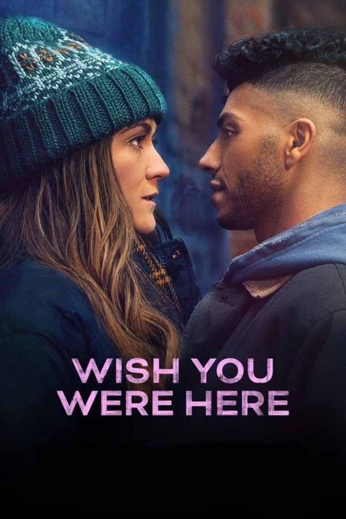 Wish You Were Here หนังใหม่ 2025